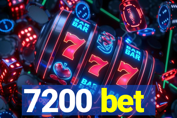 7200 bet